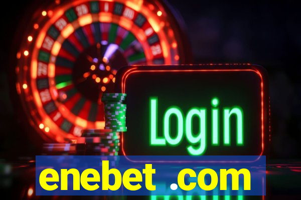 enebet .com